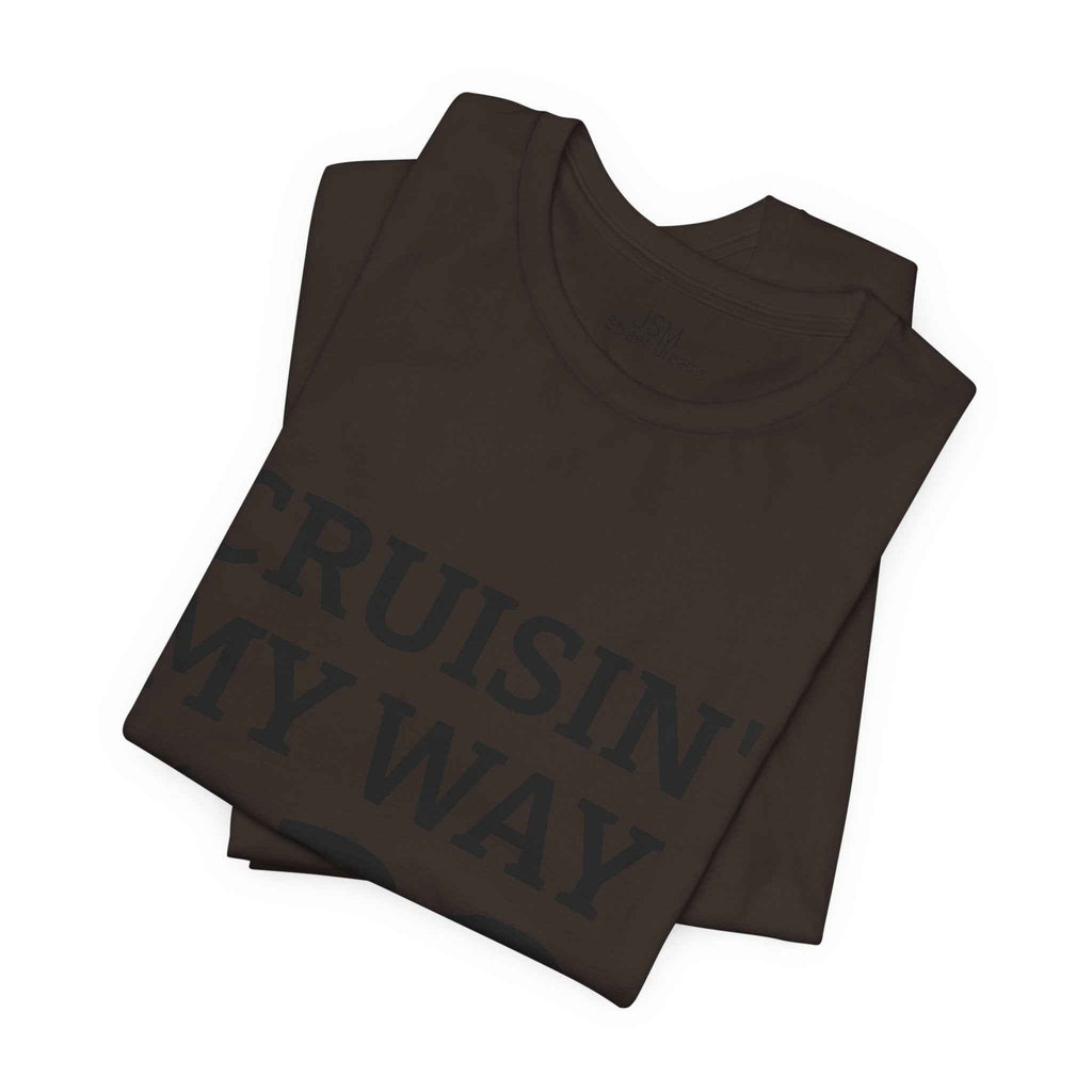 Cruisin' My Way into 30 T-Shirt — Built From Dreams Birthday Tee - JSM-Street Dreams