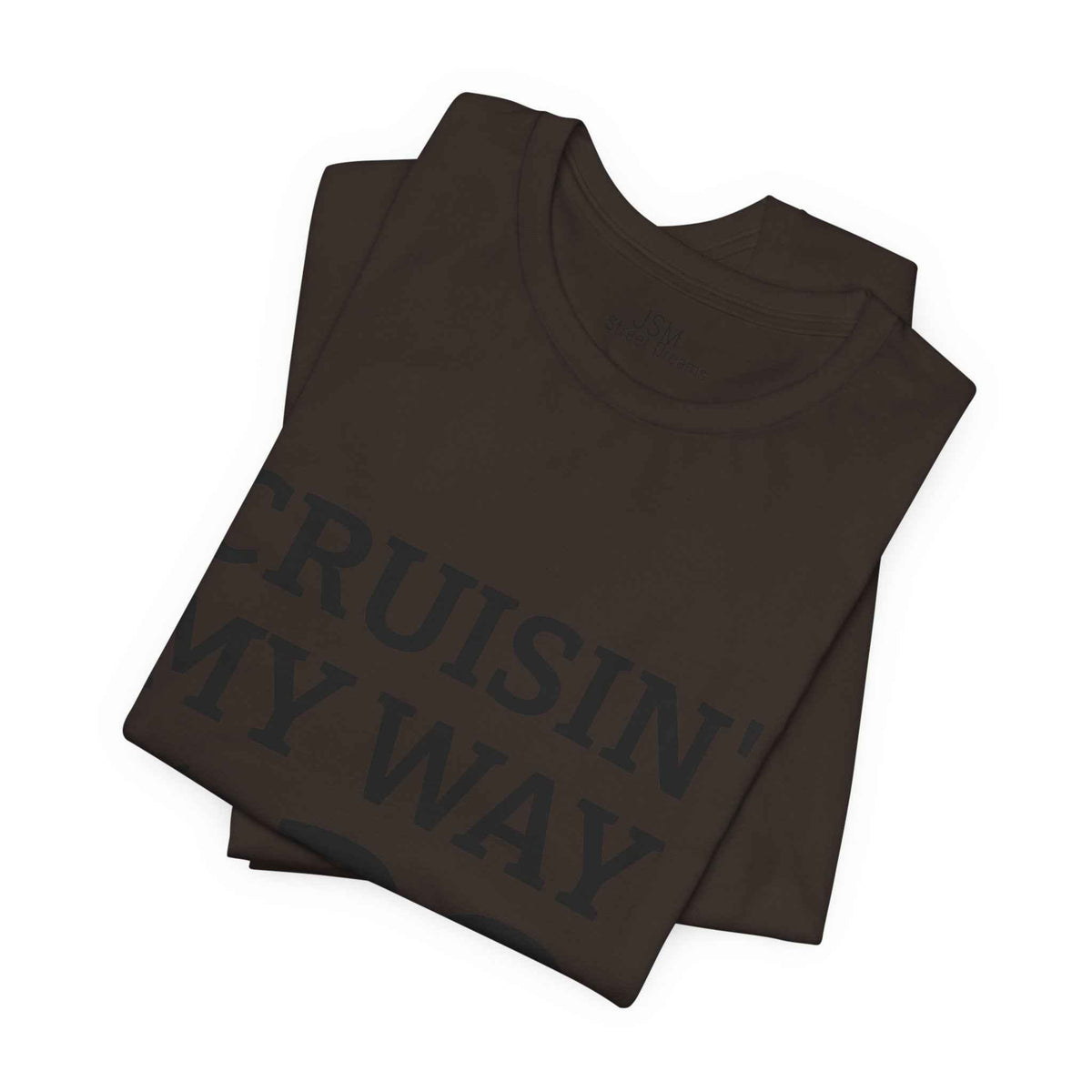 Cruisin' My Way into 30 T-Shirt — Built From Dreams Birthday Tee - JSM-Street Dreams