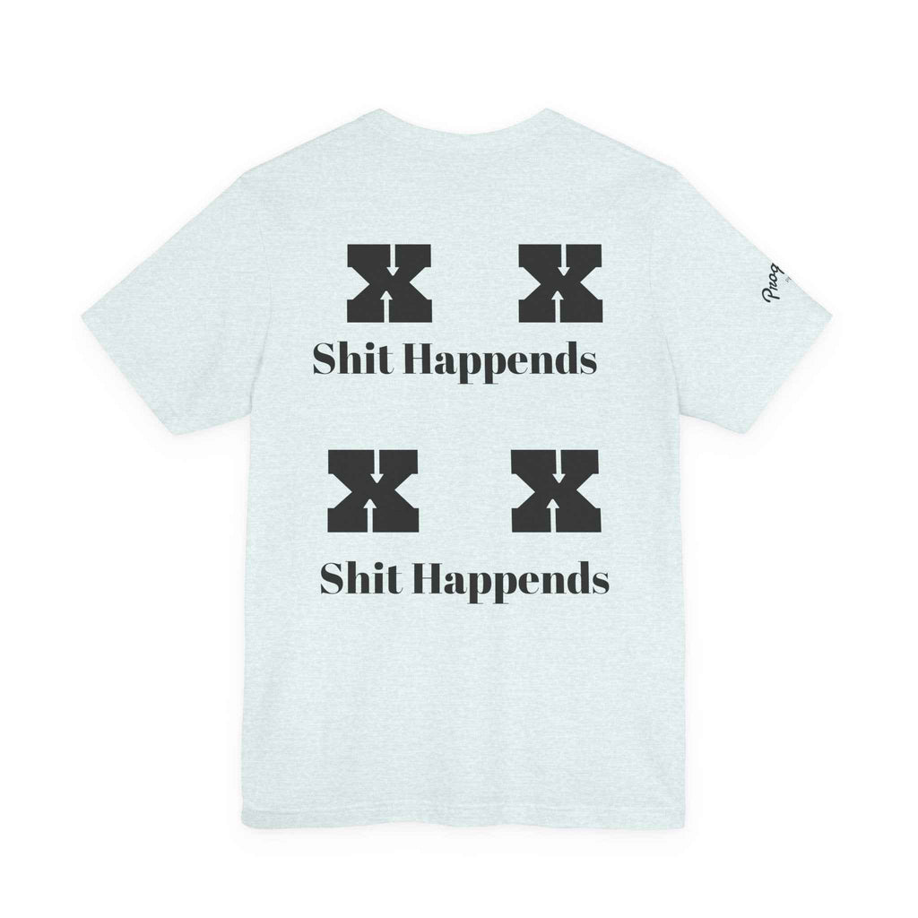 Funny 'Shit Happends' Graphic Tee — Sadface Photo Front, Bold Back Print - JSM-Street Dreams